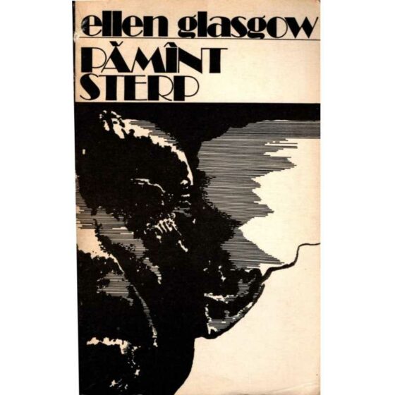 Pămînt sterp © Ellen Glasgow