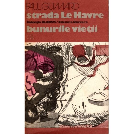 Strada Le Havre. Bunurile vieții © Paul Guimard