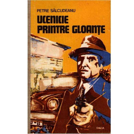 Ucenicie printre gloanțe © Petre Sălcudeanu