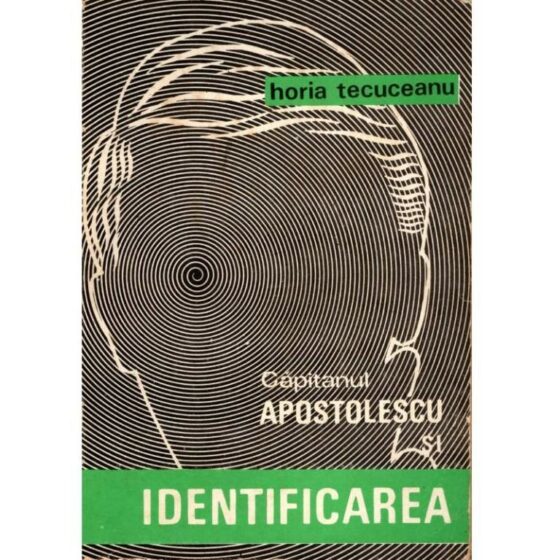 Căpitanul Apostolescu și identificarea © Horia Tecuceanu