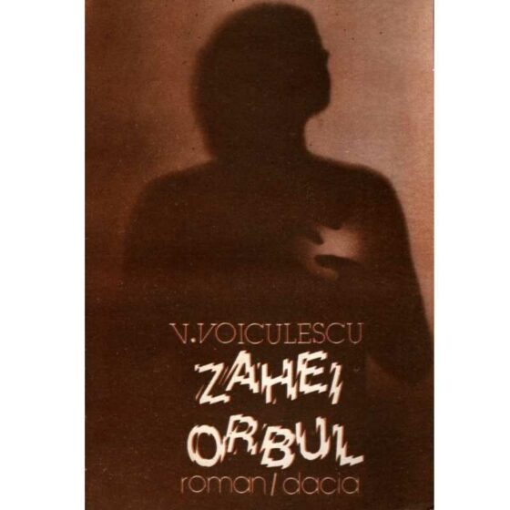 Zahei orbul © Vasile Voiculescu