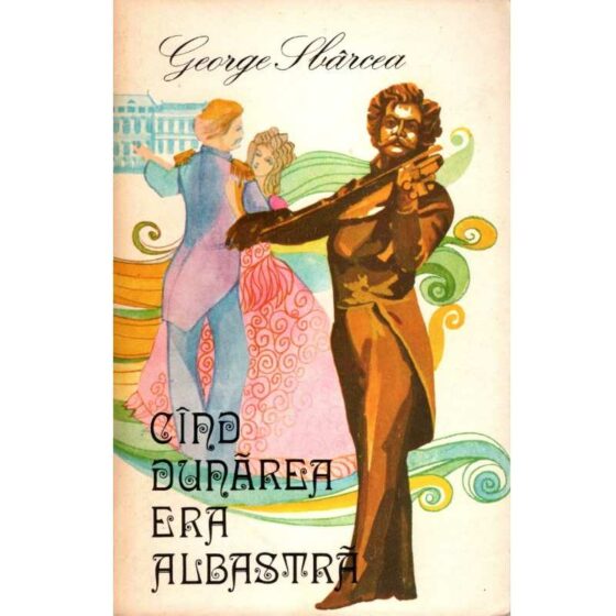Când Dunărea era albastră © George Sbârcea