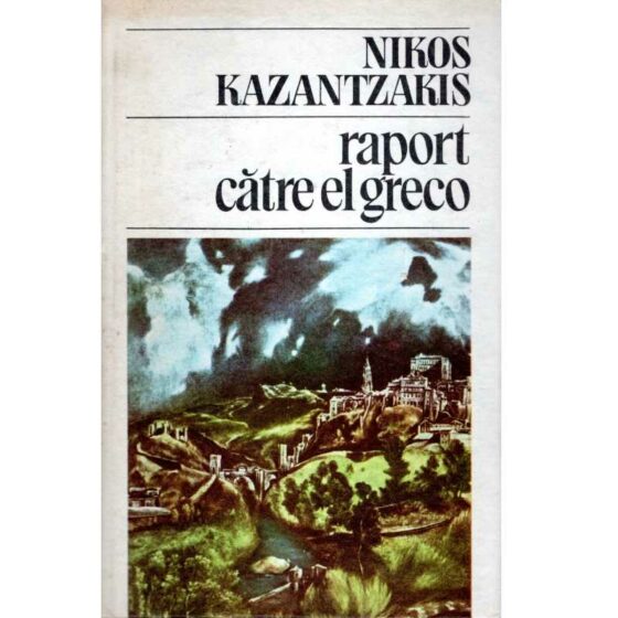 Raport către El Greco © Nikos Kazantzakis