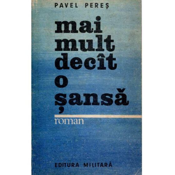 Mai mult decât o șansă © Pavel Pereș